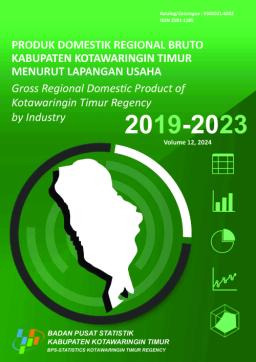 Produk Domestik Regional Bruto Kabupaten Kotawaringin Timur Menurut Lapangan Usaha 20192023