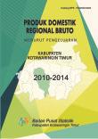 Produk Domestik Regional Bruto Menurut Pengeluaran Kabupaten Kotawaringin Timur, 2010-2014