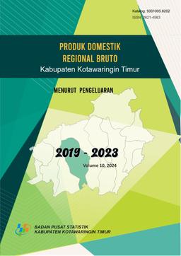 Produk Domestik Regional Bruto Kabupaten Kotawaringin Timur Menurut Pengeluaran 20192023